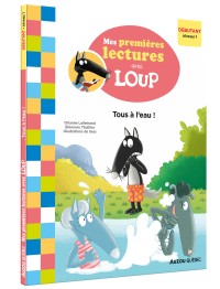 Mes lectures de 1re année avec loup – tous à l'eau !