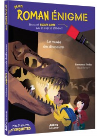 Mon roman énigme - Mes premières enquêtes : le musée des dinosaures