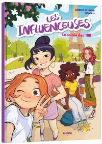 Les influenceuses - Tome 1 - La soirée des 10 k