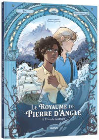 Le royaume de pierre d'angle - Tome 1 - L'art du naufrage