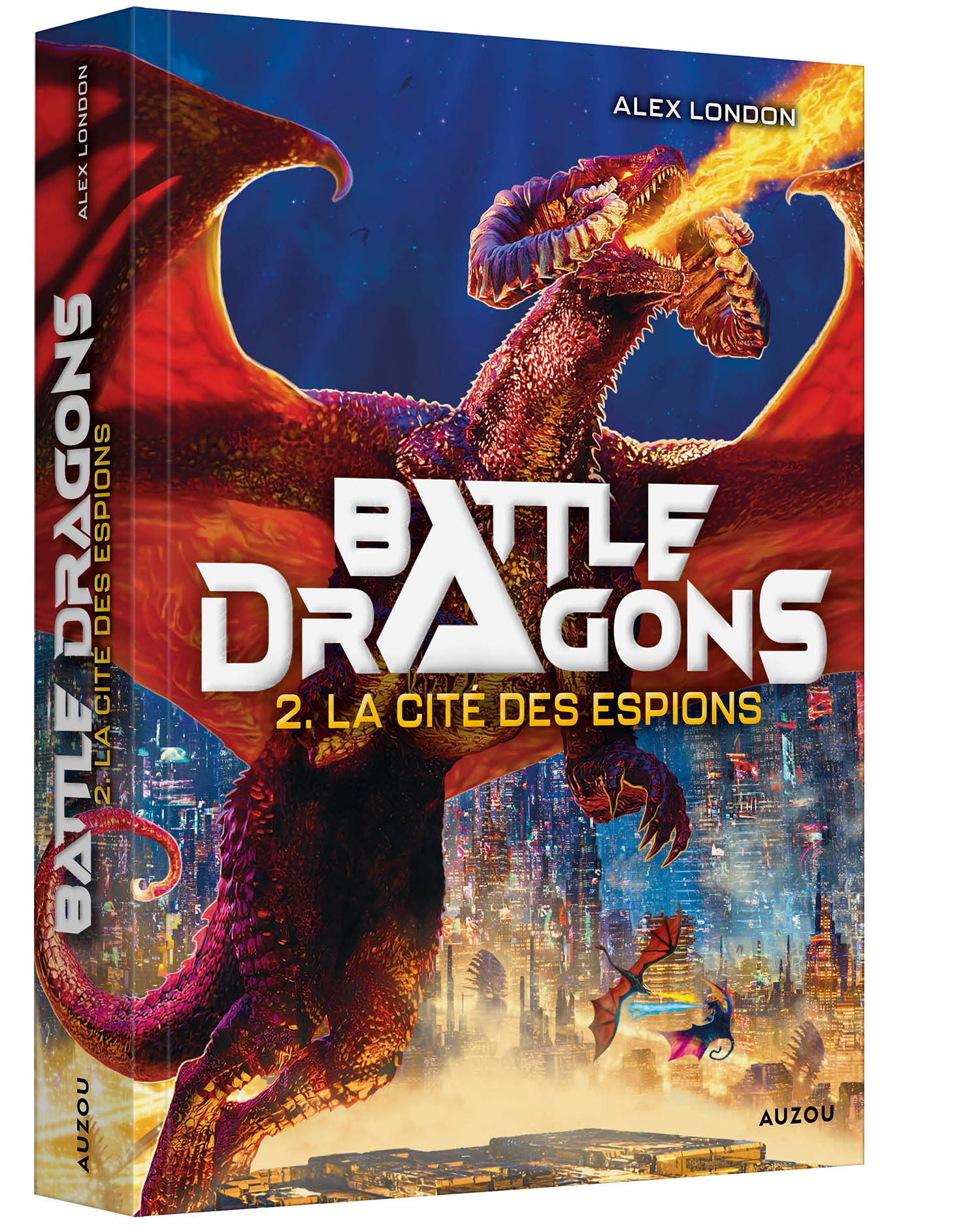 Battle Dragons - Tome 2 - La Cité Des Espions Battle Dragons - Tome 2 - La Cité Des Espions