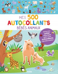 Mes tout premiers autocollants - 500 autocollants - Bébés animaux