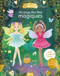 Mes 500 autocollants créatifs - Au pays des fées magiques