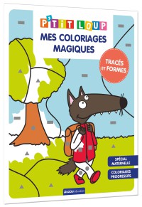 P'tit loup - Mes coloriages magiques - Tracés et formes