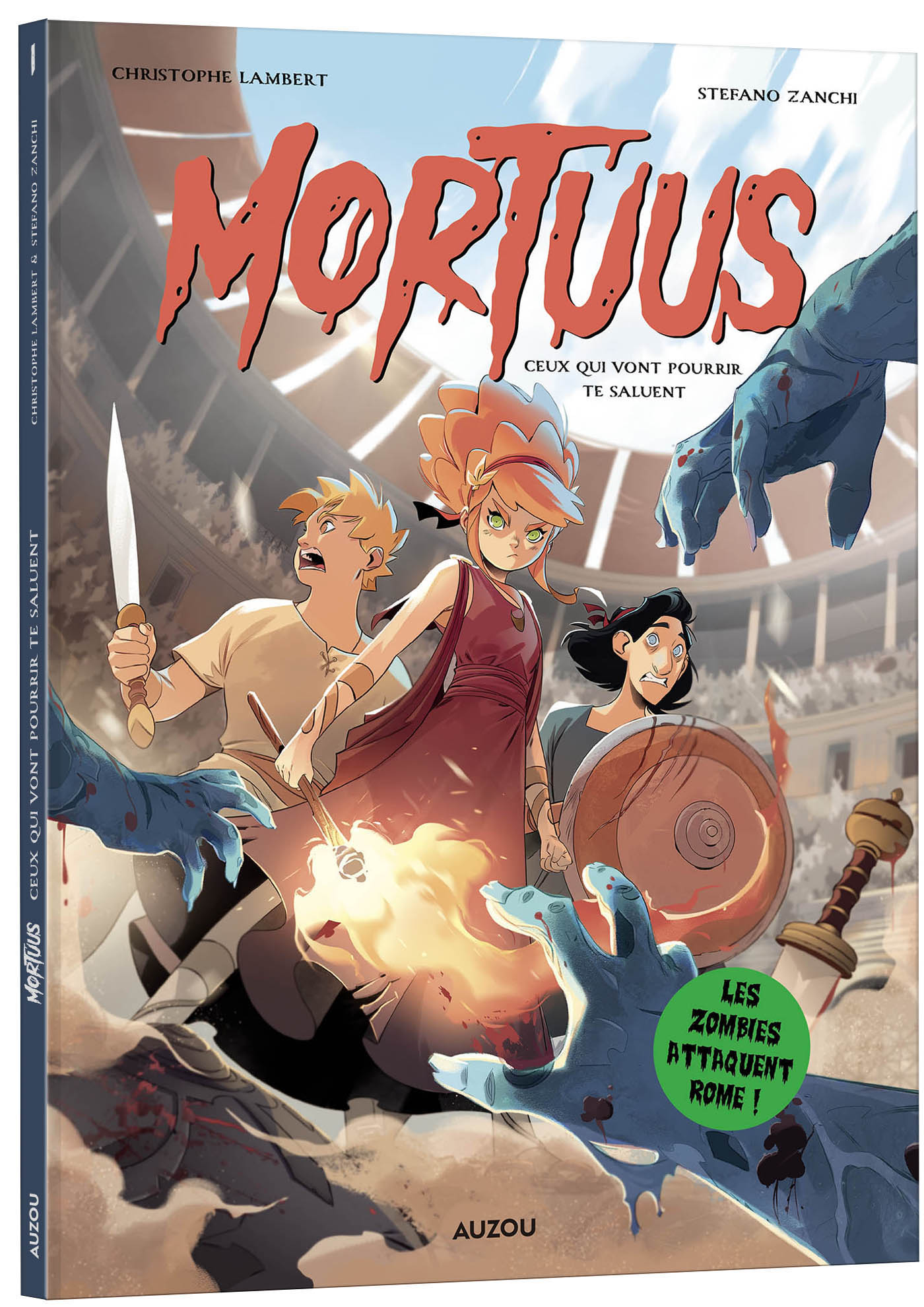 Mortuus - Tome 1 - Ceux Qui Vont Pourrir Te Saluent !