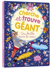 Cherche et trouve géant - Qui brille dans le noir !