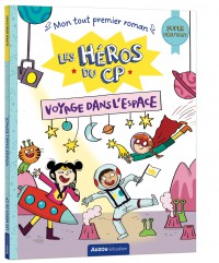 Les héros du cp - Super débutant - Voyage dans l'espace