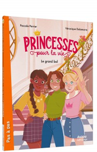 Princesses pour la vie  - Le grand bal