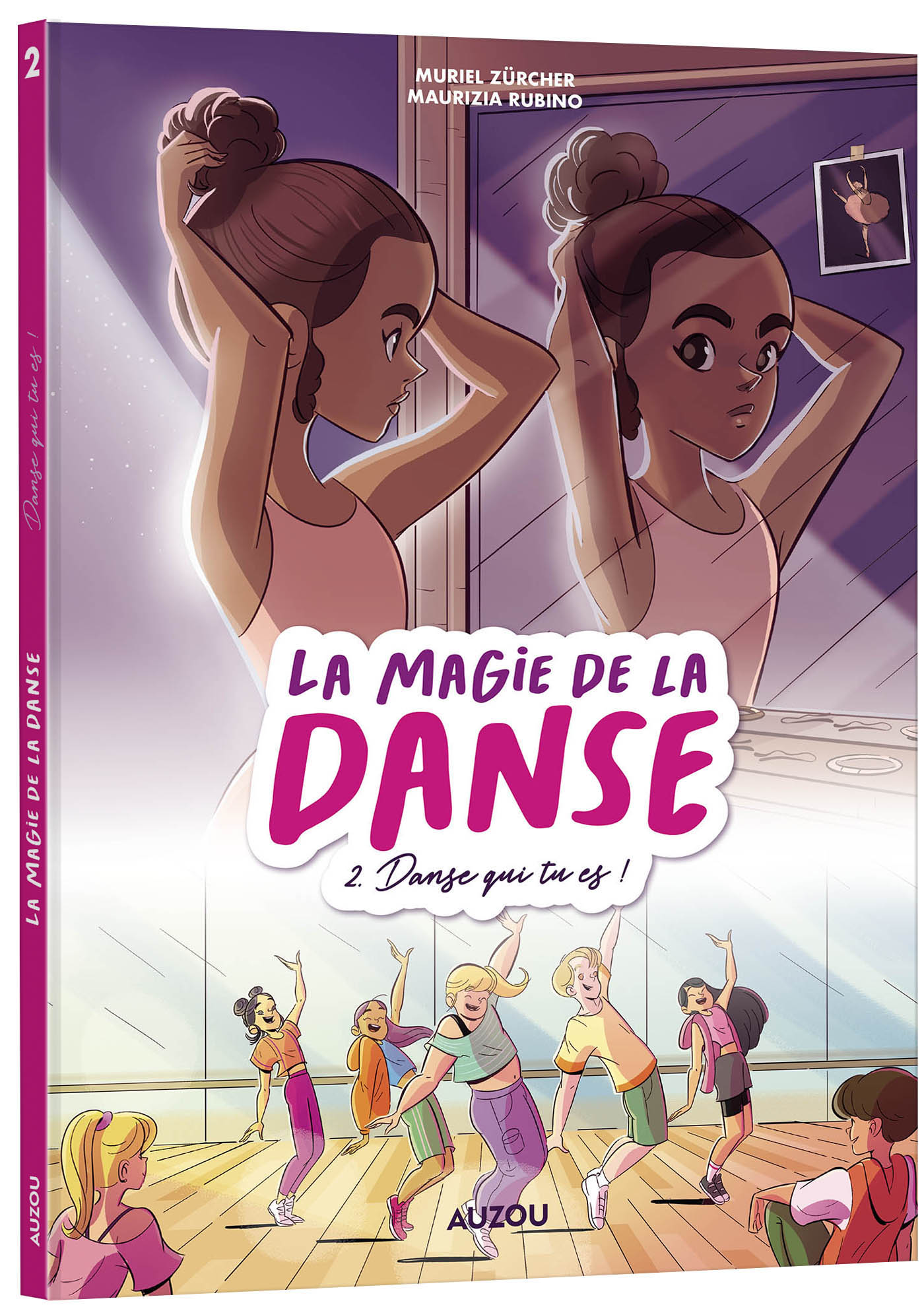 La Magie De La Danse - Tome 2 - Danse Qui Tu Es ! La Magie De La Danse - Tome 2 - Danse Qui Tu Es !