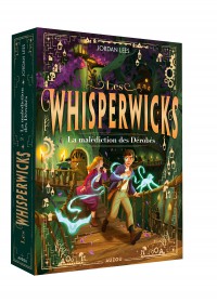 Les whisperwicks - Tome 2 - La malédiction des dérobés