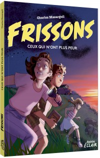 Frisson - Ceux qui n'ont plus peur