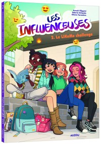 Les influenceuses - Tome 2 - Le like me challenge