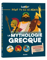 Ludoc' dont tu es le héros - La mythologie grecque