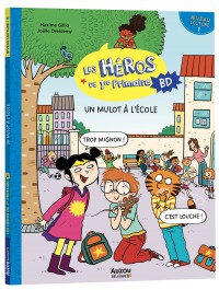 Les héros de 1re primaire en bd - Niveau 1 - Un mulot à l'école