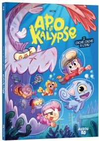 Apo & kalypse - Tome 2 - Cache-cache à l'eau !