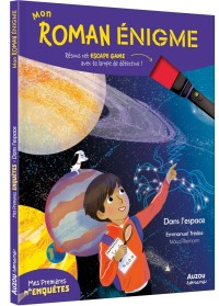Mon roman enigme - Mes premières enquêtes - Dans l'espace