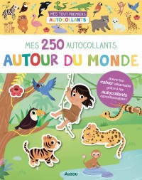 Mes tout premiers autocollants - 250 autocollants autour du monde