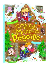 Le chalet du marquis pagaille