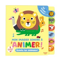 Mon imagier sonore à animer - Écoute les animaux !