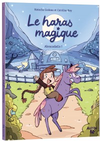Le haras magique - Tome 1 - Abracadago   !