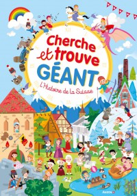 Cherche et trouve géant - Cherche et trouve géant - L'histoire de la suisse