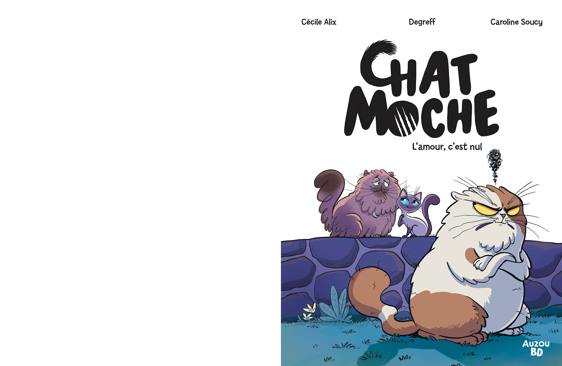 Chat Moche - Tome 2 - L'amour, C'est Nul ! Chat Moche - Tome 2 - L'amour, C'est Nul !