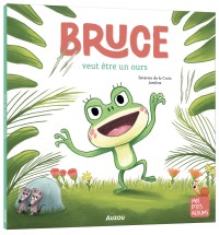 Bruce veut être un ours