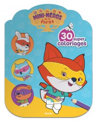 Mini-héros de la forêt - 30 super coloriages