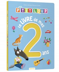 P'tit loup - Le livre de mes 2 ans