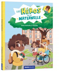 Les héros de la maternelle - Une rentrée à l'école