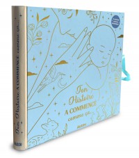 Ton histoire a commencé comme ça... - Album de naissance