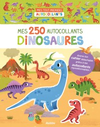 Mes tout premiers autocollants - Mes 250 autocollants dinosaures
