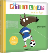 P'tit loup joue au foot