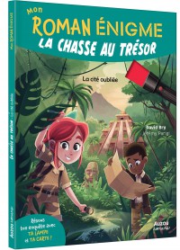 Mon roman énigme - La chasse au trésor - La cité oubliée