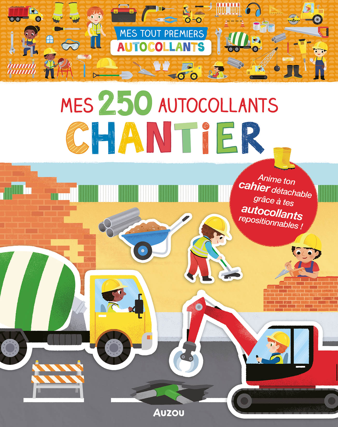 Mes Tout Premiers Autocollants - Mes 250 Autocollants Chantier Mes Tout Premiers Autocollants - Mes 250 Autocollants Chantier