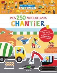 Mes tout premiers autocollants - Mes 250 autocollants chantier