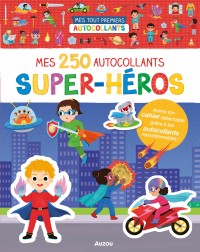 Mes tout premiers autocollants - Mes 250 autocollants super-héros