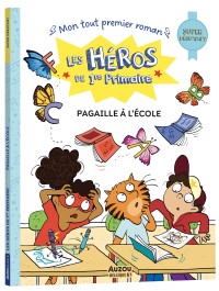 Les héros de 1re primaire -  super débutant - Pagaille à l'école !