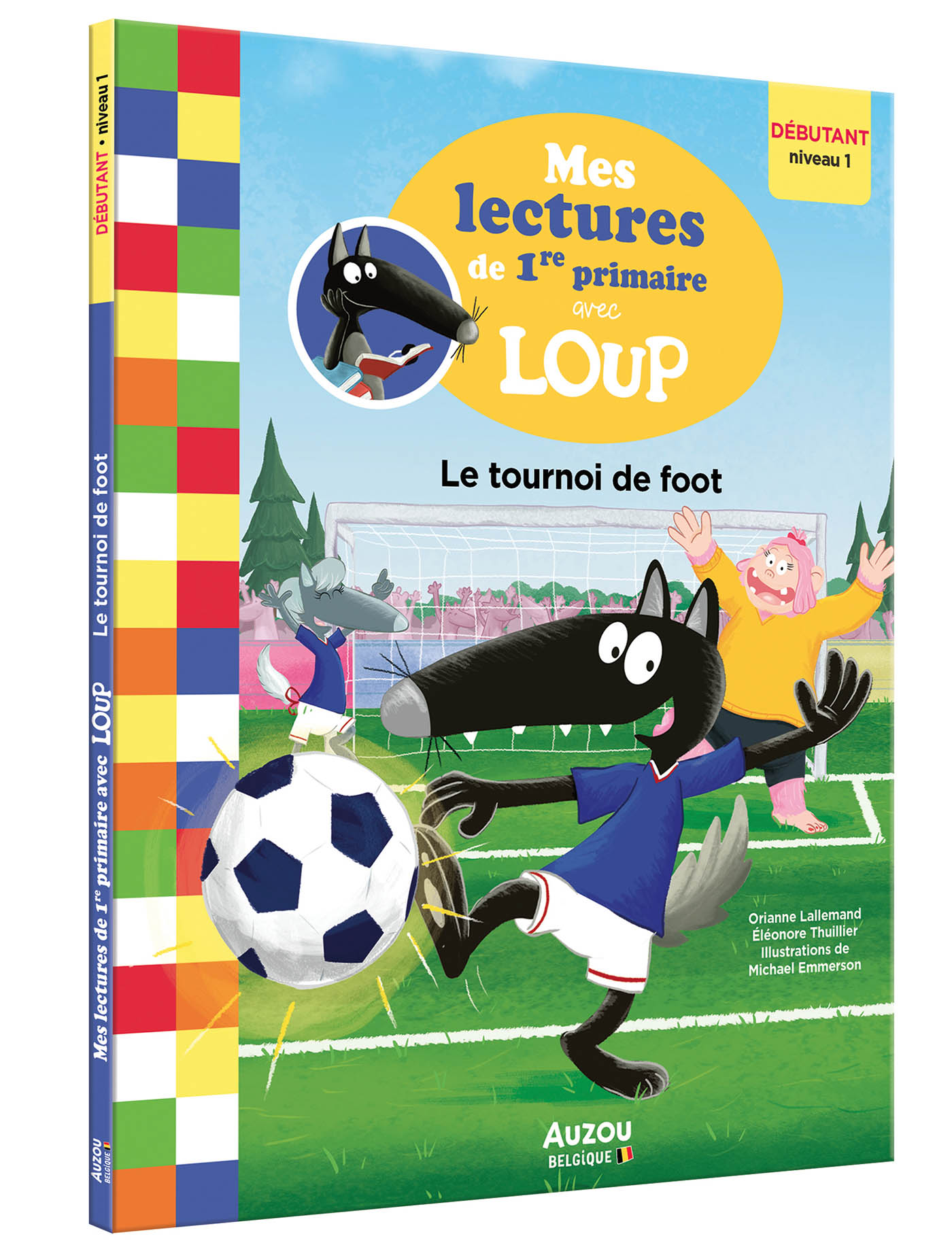 Mes Lectures De 1Re Primaire Avec Loup - Mes Lectures De 1Re Primaire Avec Loup - Le Tournoi De Foot
