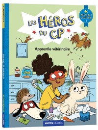 Les héros du cp - Niveau 1 - Apprentie vétérinaire