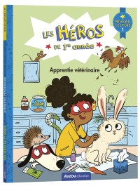 Les héros de 1re année - Niveau 1 - Apprentie vétérinaire