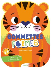 Gommettes formes - Coucou petit tigre
