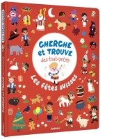 Cherche et trouve des tout-petits - Cherche et trouve des tout-petits : les fêtes suisses