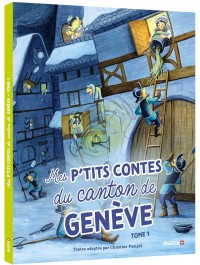 Ne  mes p'tits contes du canton de genève tome 1